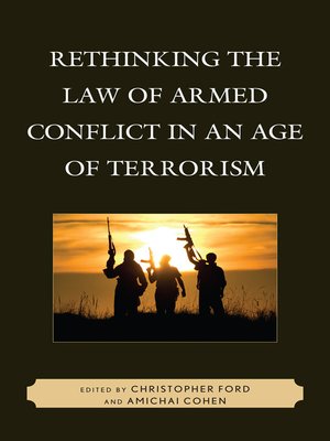 cover image of Rethinking the Law of Armed Conflict in an Age of Terrorism
